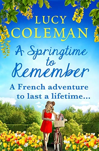 A Springtime To Remember: The perfect feel-good love story for 2021 from the #1 bestseller