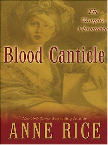 Blood Canticle: The Vampire Chronicles