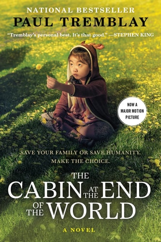 The Cabin at the End of the World [Movie Tie-in]: A Novel