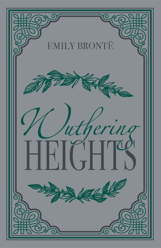 Wuthering Heights Emily Bronte Classic Novel (Love, Loss and Vengeance, Required Literature), Ribbon Page Marker, Perfect for Gifting